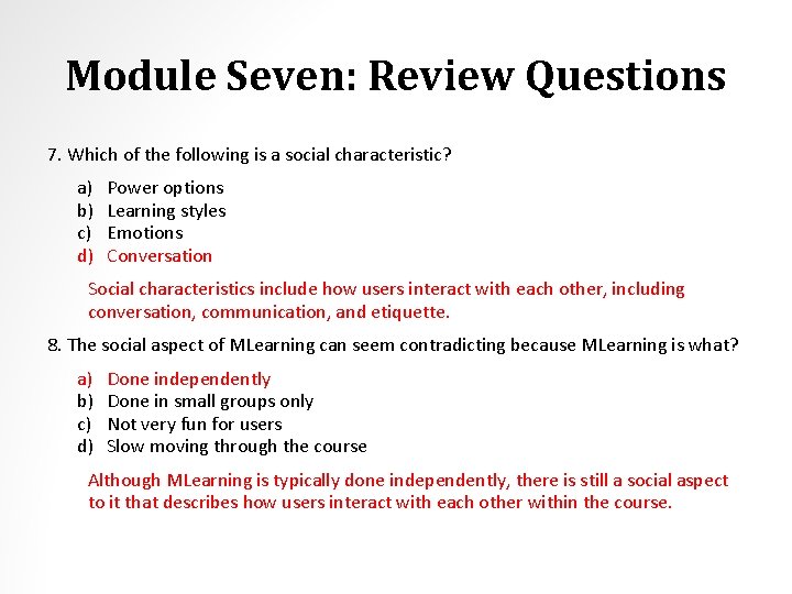 Module Seven: Review Questions 7. Which of the following is a social characteristic? a)