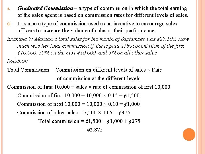 Graduated Commission – a type of commission in which the total earning of the Graduated Commission – a type of commission in which the total earning of the