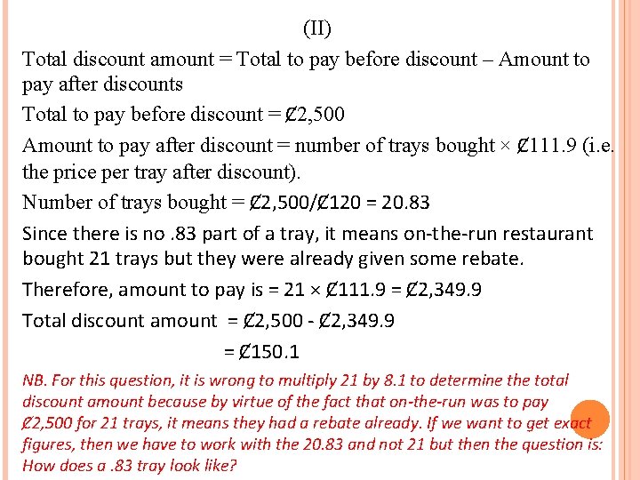 (II) Total discount amount = Total to pay before discount – Amount to pay (II) Total discount amount = Total to pay before discount – Amount to pay