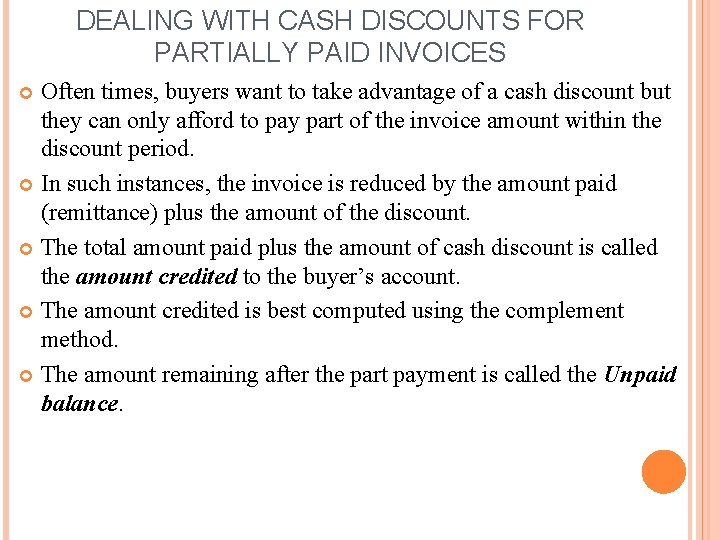 DEALING WITH CASH DISCOUNTS FOR PARTIALLY PAID INVOICES Often times, buyers want to take DEALING WITH CASH DISCOUNTS FOR PARTIALLY PAID INVOICES Often times, buyers want to take