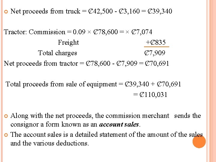 Net proceeds from truck = Ȼ 42, 500 - Ȼ 3, 160 = Net proceeds from truck = Ȼ 42, 500 - Ȼ 3, 160 =