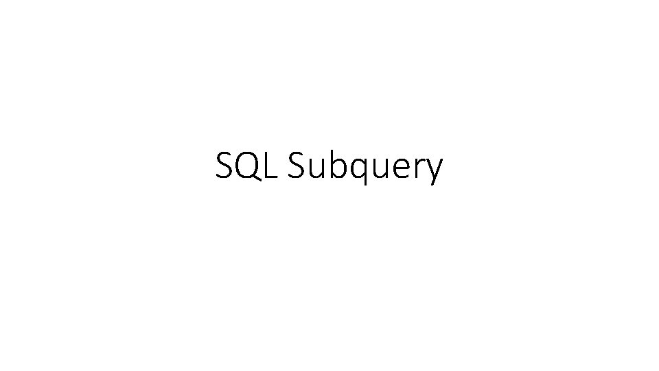SQL Subquery 