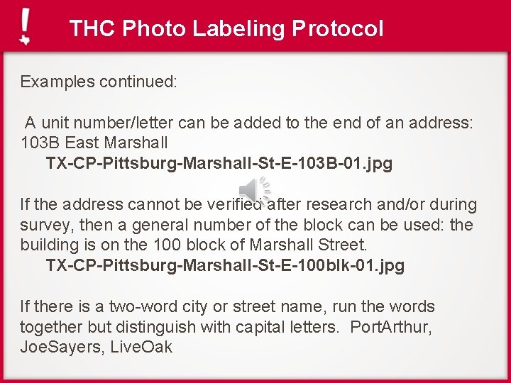 THC Photo Labeling Protocol Examples continued: A unit number/letter can be added to the