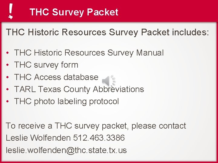 THC Survey Packet THC Historic Resources Survey Packet includes: • • • THC Historic