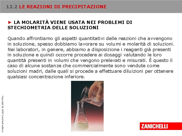 12. 2 LE REAZIONI DI PRECIPITAZIONE ► LA MOLARITÀ VIENE USATA NEI PROBLEMI DI