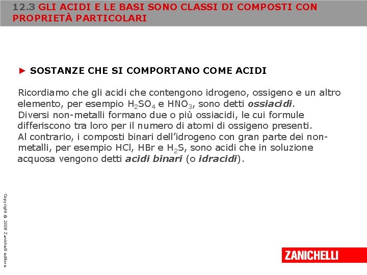 12. 3 GLI ACIDI E LE BASI SONO CLASSI DI COMPOSTI CON PROPRIETÀ PARTICOLARI