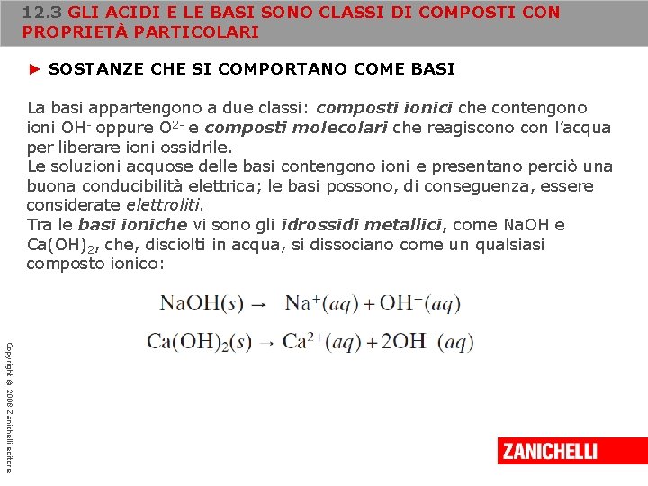 12. 3 GLI ACIDI E LE BASI SONO CLASSI DI COMPOSTI CON PROPRIETÀ PARTICOLARI