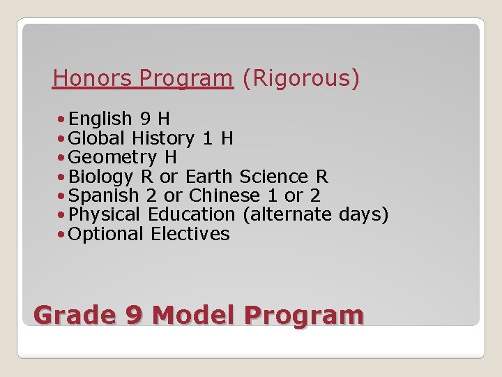 Honors Program (Rigorous) • English 9 H • Global History 1 H • Geometry