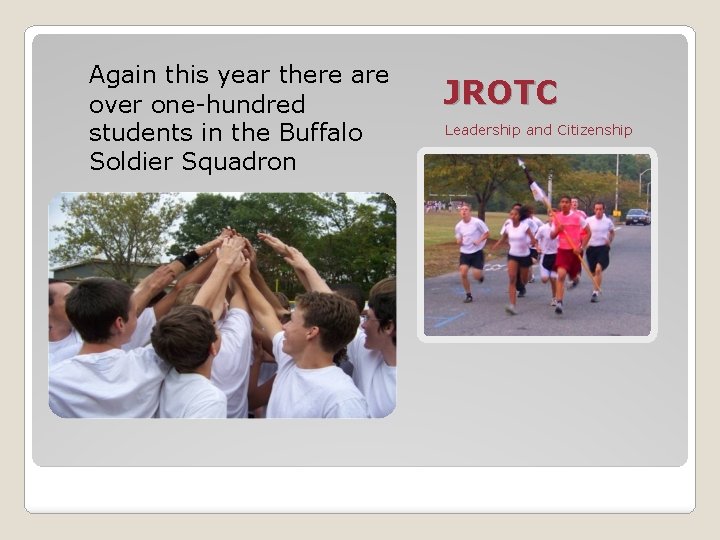 Again this year there are over one-hundred students in the Buffalo Soldier Squadron JROTC