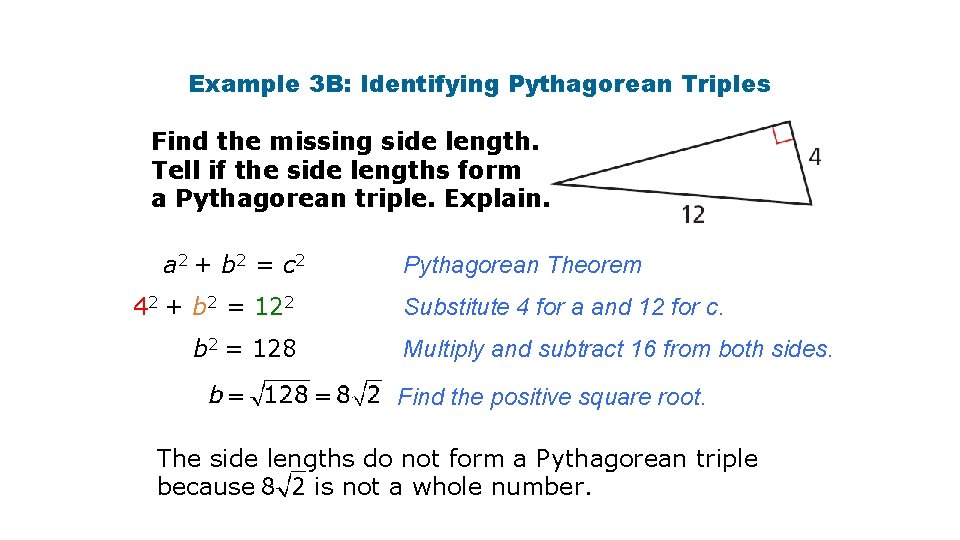 Example 3 B: Identifying Pythagorean Triples Find the missing side length. Tell if the