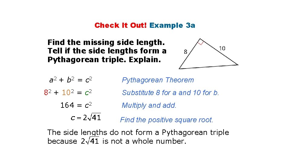 Check It Out! Example 3 a Find the missing side length. Tell if the