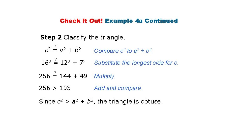 Check It Out! Example 4 a Continued Step 2 Classify the triangle. c 2