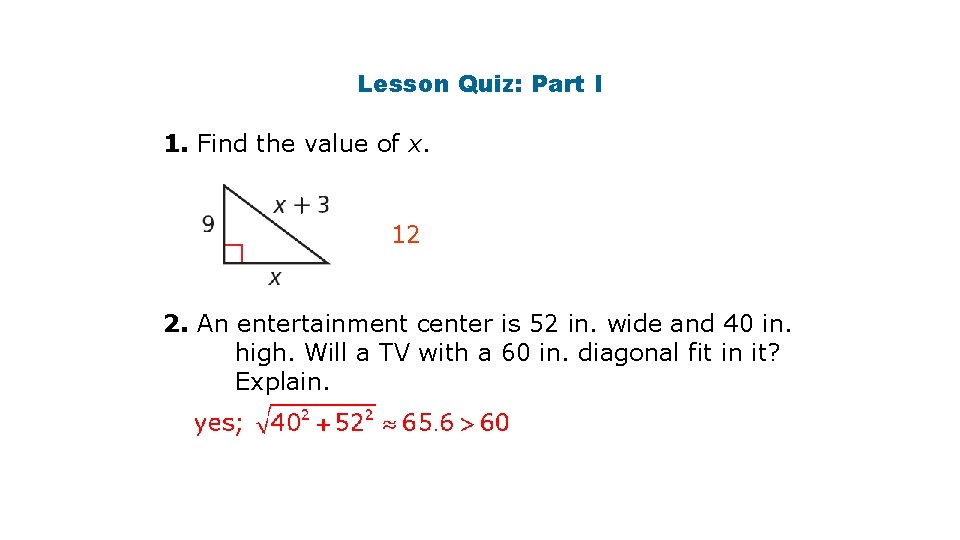 Lesson Quiz: Part I 1. Find the value of x. 12 2. An entertainment