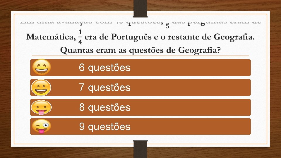  6 questões 7 questões 8 questões 9 questões 