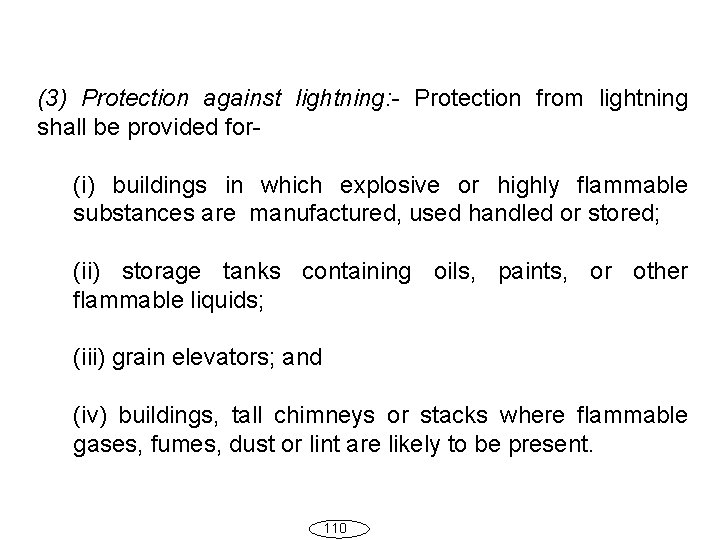 (3) Protection against lightning: - Protection from lightning shall be provided for- (i) buildings