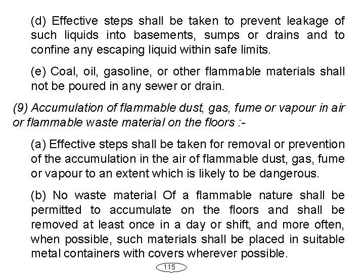 (d) Effective steps shall be taken to prevent leakage of such liquids into basements,