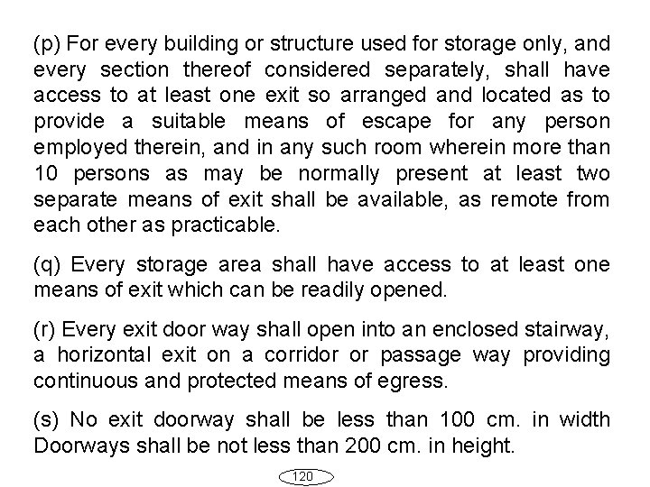 (p) For every building or structure used for storage only, and every section thereof