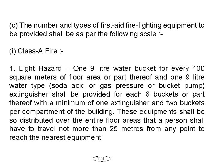 (c) The number and types of first-aid fire-fighting equipment to be provided shall be