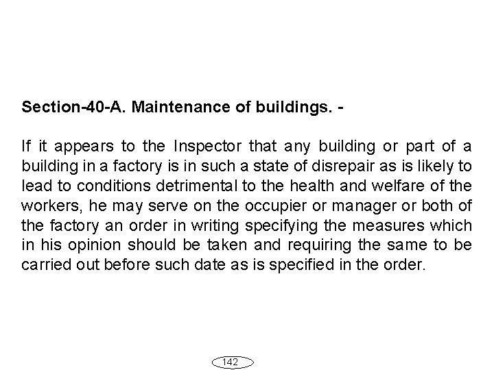 Section-40 -A. Maintenance of buildings. If it appears to the Inspector that any building