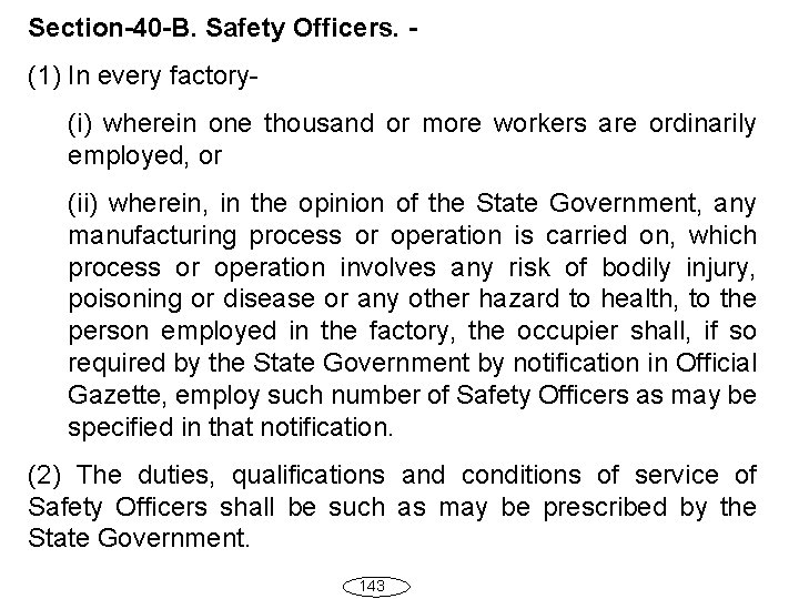 Section-40 -B. Safety Officers. - (1) In every factory(i) wherein one thousand or more