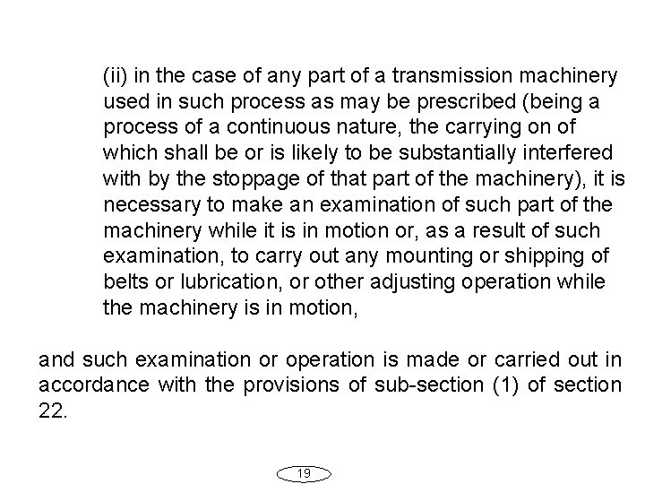 (ii) in the case of any part of a transmission machinery used in such
