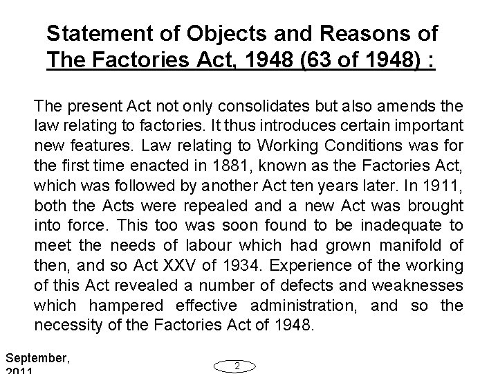 Statement of Objects and Reasons of The Factories Act, 1948 (63 of 1948) :