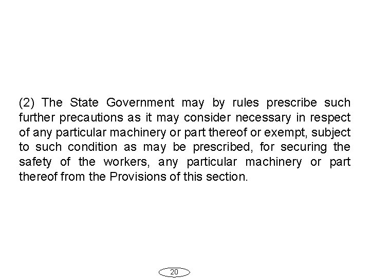 (2) The State Government may by rules prescribe such further precautions as it may