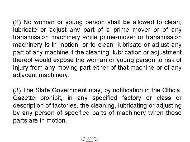 (2) No woman or young person shall be allowed to clean, lubricate or adjust