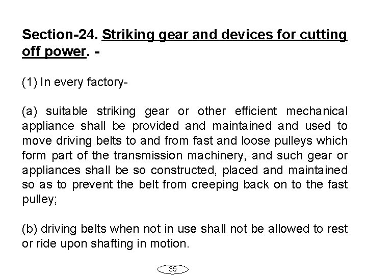 Section-24. Striking gear and devices for cutting off power. (1) In every factory(a) suitable