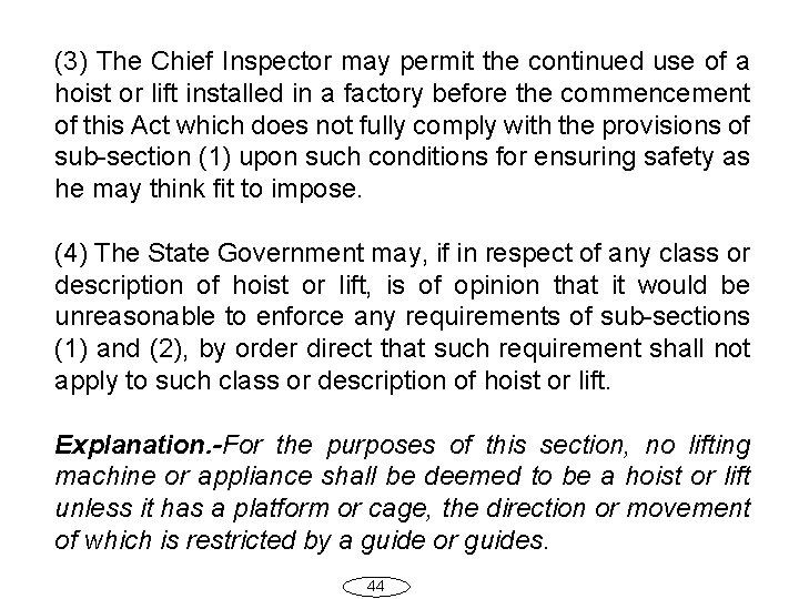 (3) The Chief Inspector may permit the continued use of a hoist or lift