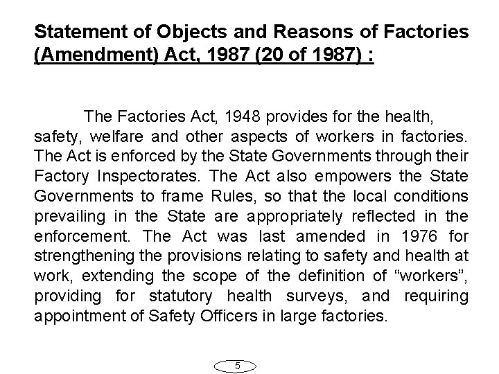 Statement of Objects and Reasons of Factories (Amendment) Act, 1987 (20 of 1987) :