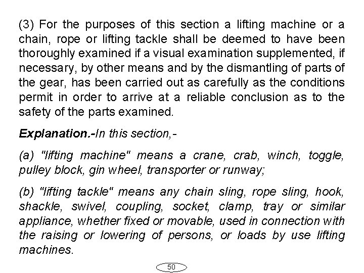 (3) For the purposes of this section a lifting machine or a chain, rope