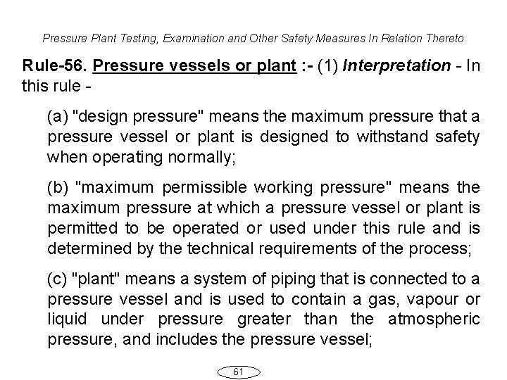 Pressure Plant Testing, Examination and Other Safety Measures In Relation Thereto Rule-56. Pressure vessels