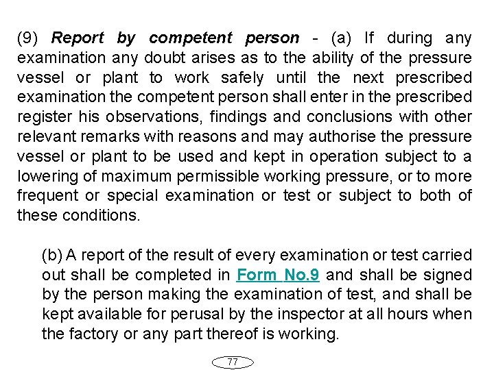 (9) Report by competent person - (a) If during any examination any doubt arises