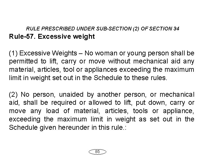 RULE PRESCRIBED UNDER SUB-SECTION (2) OF SECTION 34 Rule-57. Excessive weight (1) Excessive Weights