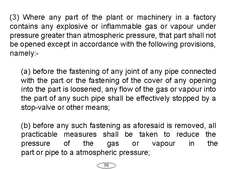 (3) Where any part of the plant or machinery in a factory contains any