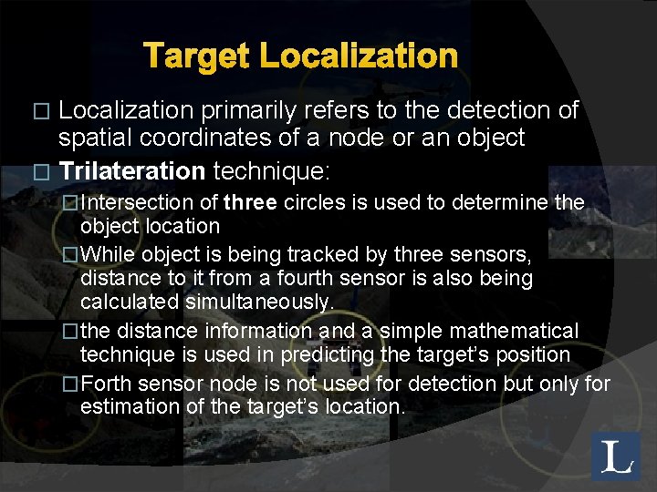 Target Localization primarily refers to the detection of spatial coordinates of a node or