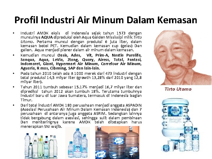 Profil Industri Air Minum Dalam Kemasan • • • Industri AMDK eksis di Indonesia