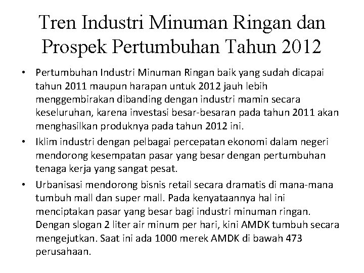 Tren Industri Minuman Ringan dan Prospek Pertumbuhan Tahun 2012 • Pertumbuhan Industri Minuman Ringan