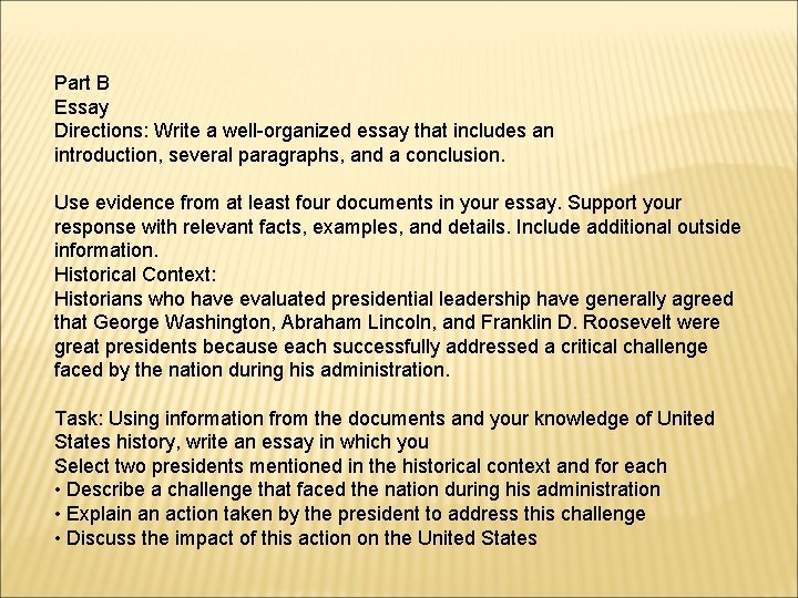 Part B Essay Directions: Write a well-organized essay that includes an introduction, several paragraphs,