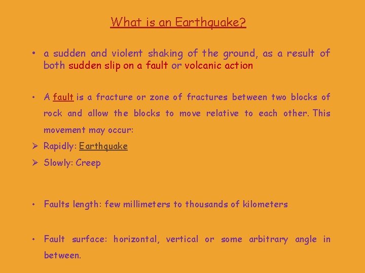 What is an Earthquake? • a sudden and violent shaking of the ground, as What is an Earthquake? • a sudden and violent shaking of the ground, as