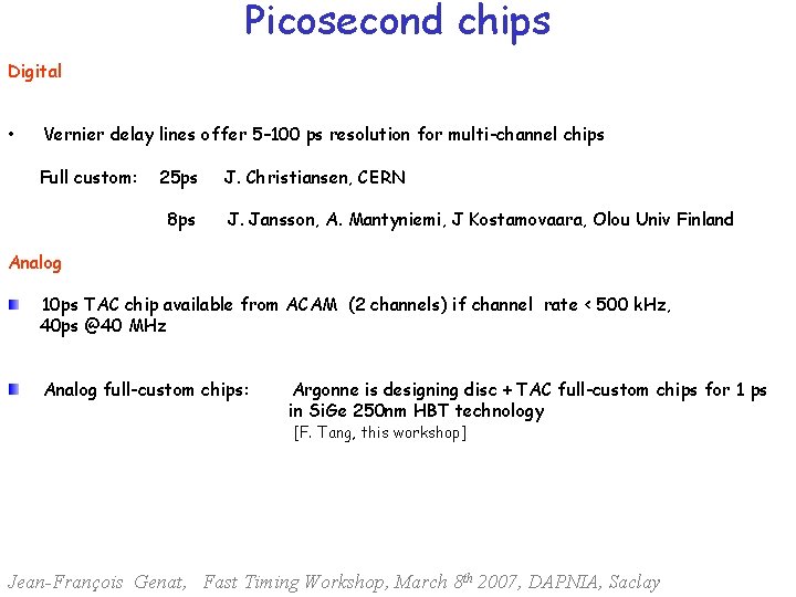 Picosecond chips Digital • Vernier delay lines offer 5– 100 ps resolution for multi-channel