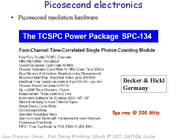 Picosecond electronics • Picosecond resolution hardware Becker & Hickl Germany 5 ps rms @