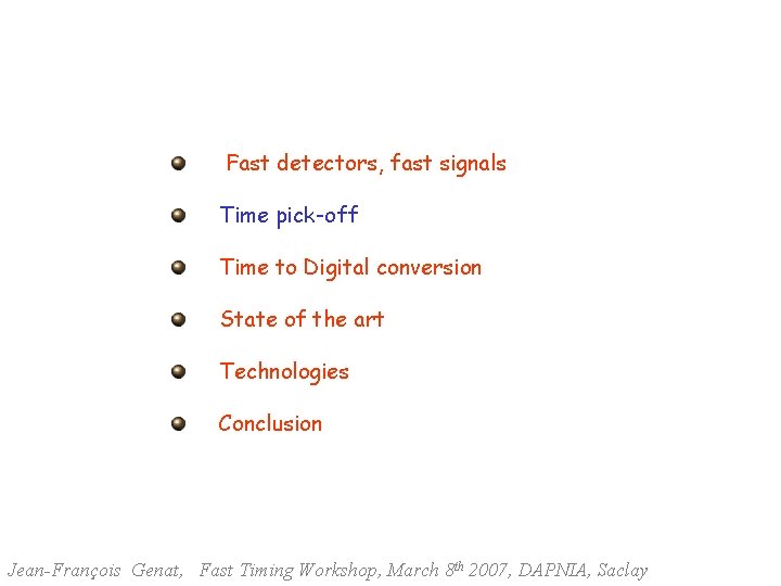 Fast detectors, fast signals Time pick-off Time to Digital conversion State of the art