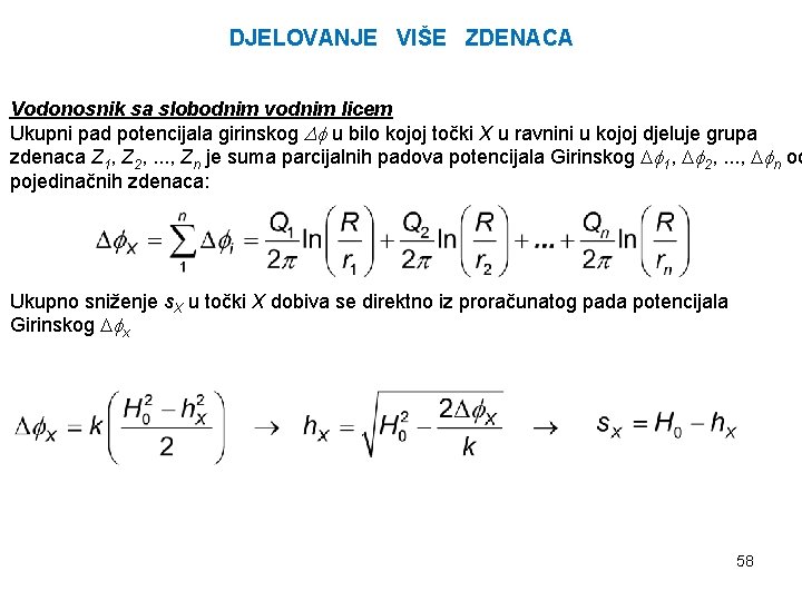 DJELOVANJE VIŠE ZDENACA Vodonosnik sa slobodnim vodnim licem Ukupni pad potencijala girinskog u bilo