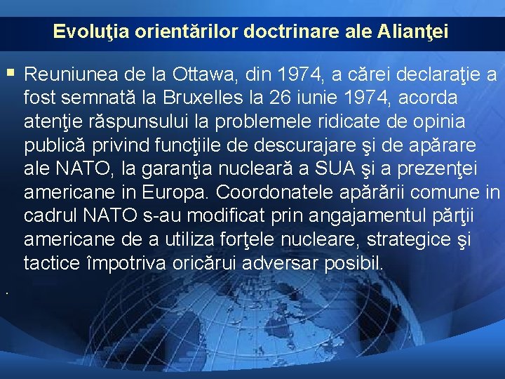 Evoluţia orientărilor doctrinare ale Alianţei § Reuniunea de la Ottawa, din 1974, a cărei