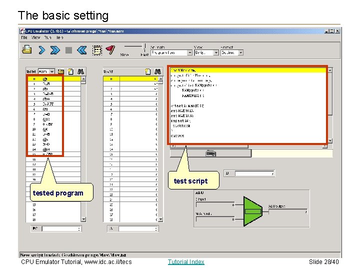 The basic setting test script tested program CPU Emulator Tutorial, www. idc. ac. il/tecs