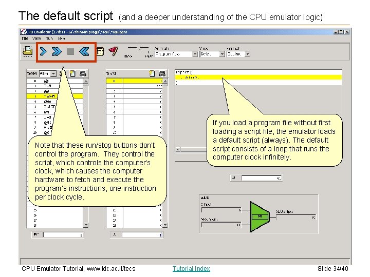 The default script (and a deeper understanding of the CPU emulator logic) If you