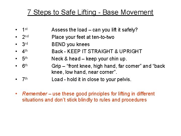 7 Steps to Safe Lifting - Base Movement • • • 1 st 2