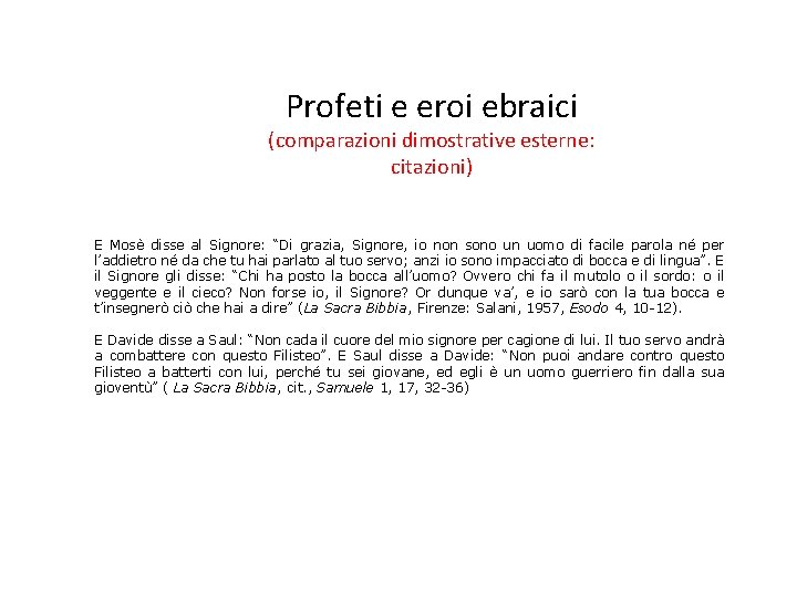 Profeti e eroi ebraici (comparazioni dimostrative esterne: citazioni) E Mosè disse al Signore: “Di